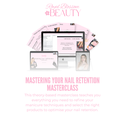Mastering Your Nail Retention - Online Masterclass